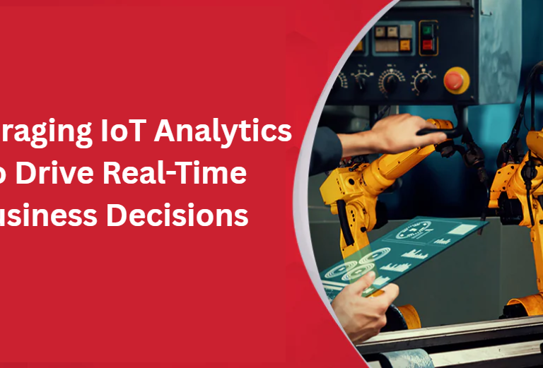 Leveraging IoT Analytics to Drive Real-Time Business Decisions 